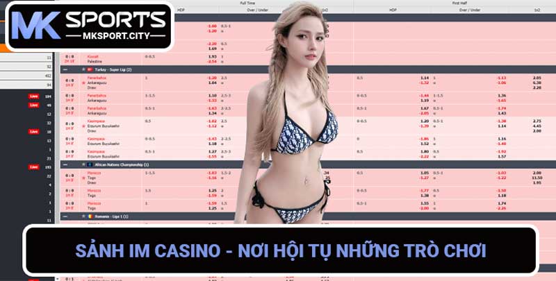 Sảnh IM Casino - Nơi hội tụ những trò chơi casino hấp dẫn