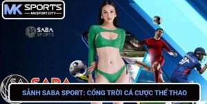 Sảnh Saba Sport Cổng Trời Cá Cược Thể Thao Trực Tuyến